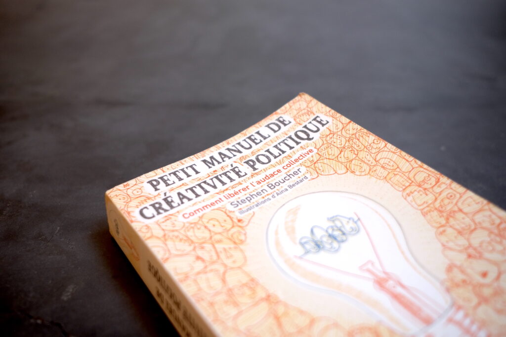 Nous l’avons écrit : le premier manuel de créativité politique